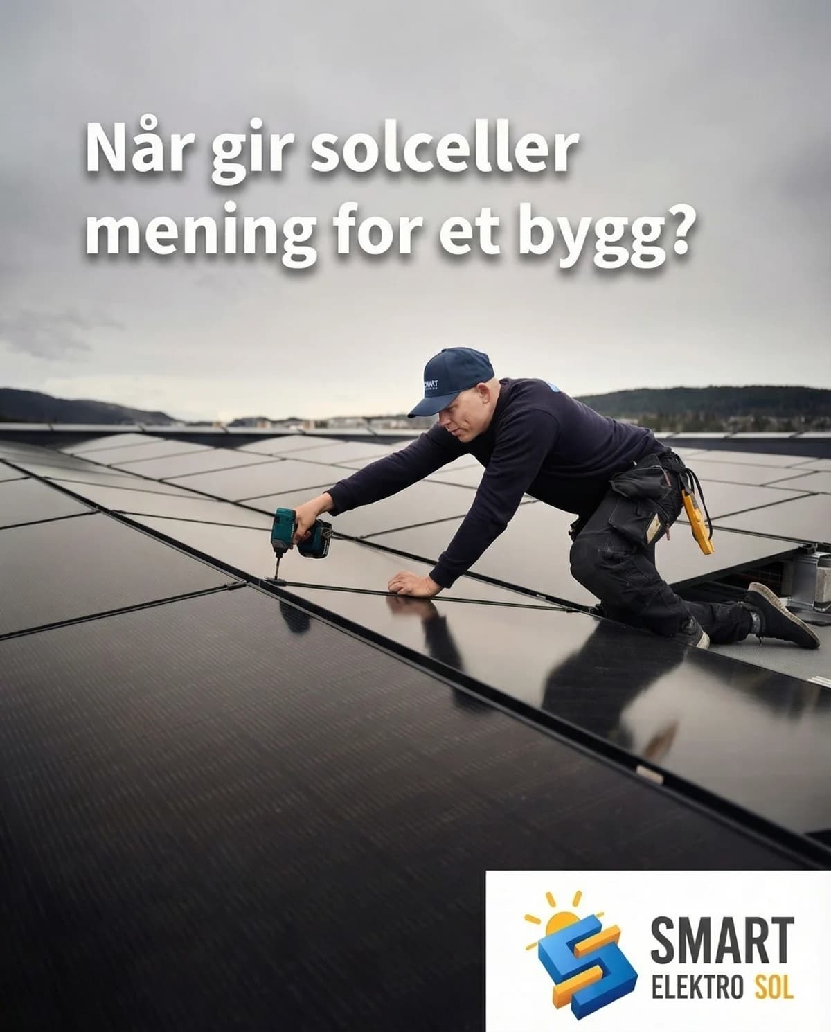 Annonse for Smart Elektro Sol: «Når gir solceller mening for et bygg?»