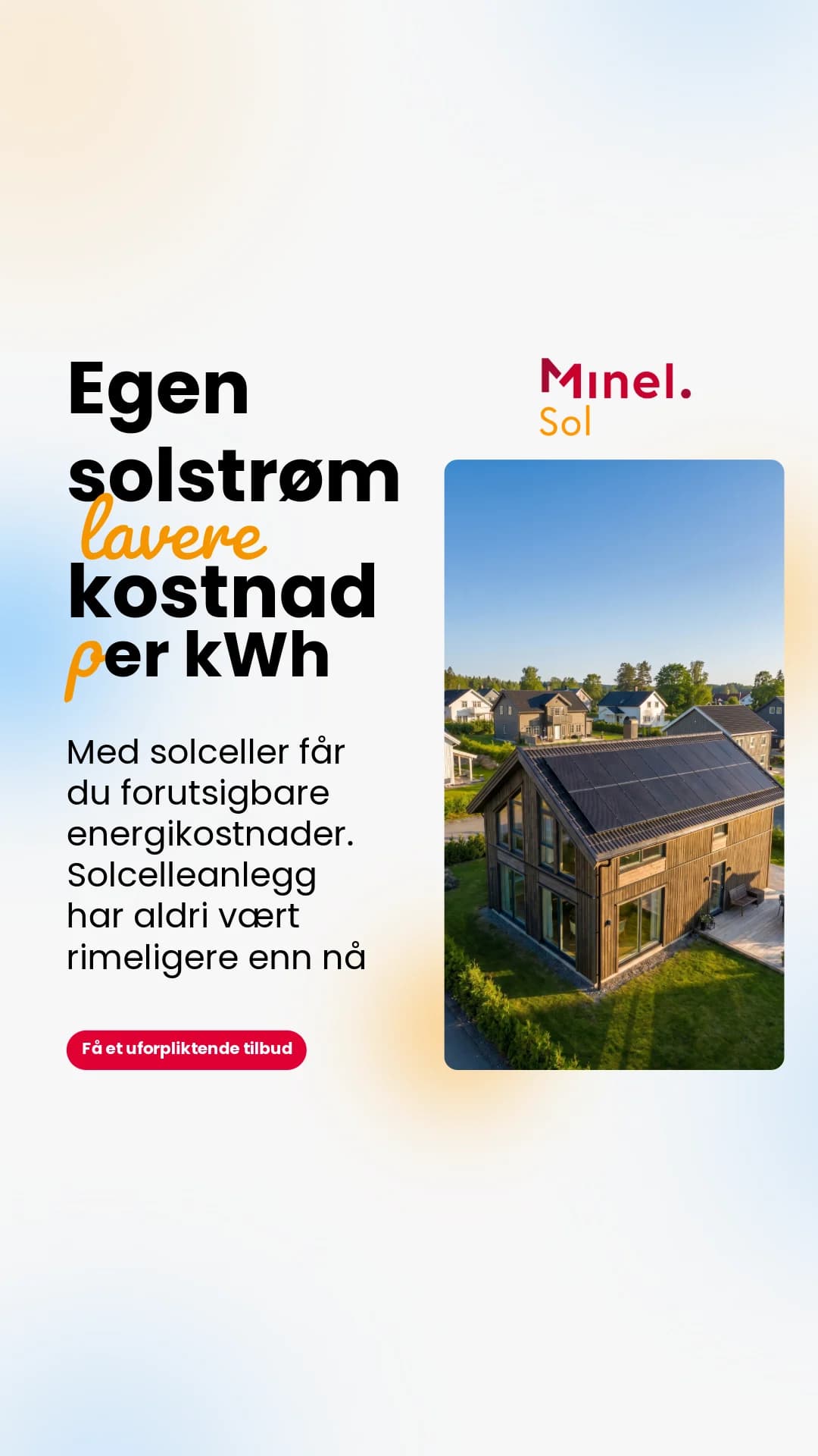 Annonse for Minel Sol: «Egen solstrøm, lavere kostnad per kWh»